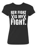 Kropsis Her Fight is My Fight Breast Cancer Women's T-Shirt