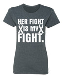 Kropsis Her Fight is My Fight Breast Cancer Women's T-Shirt