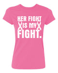 Kropsis Her Fight is My Fight Breast Cancer Women's T-Shirt